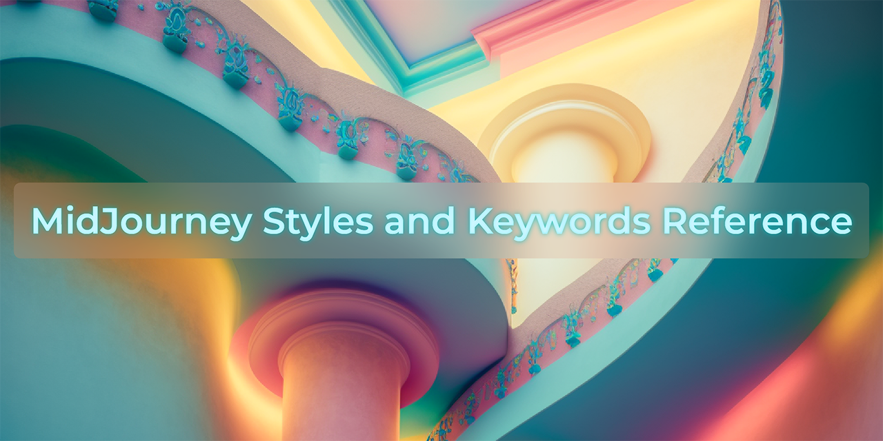 MidJourney Styles & Keywords